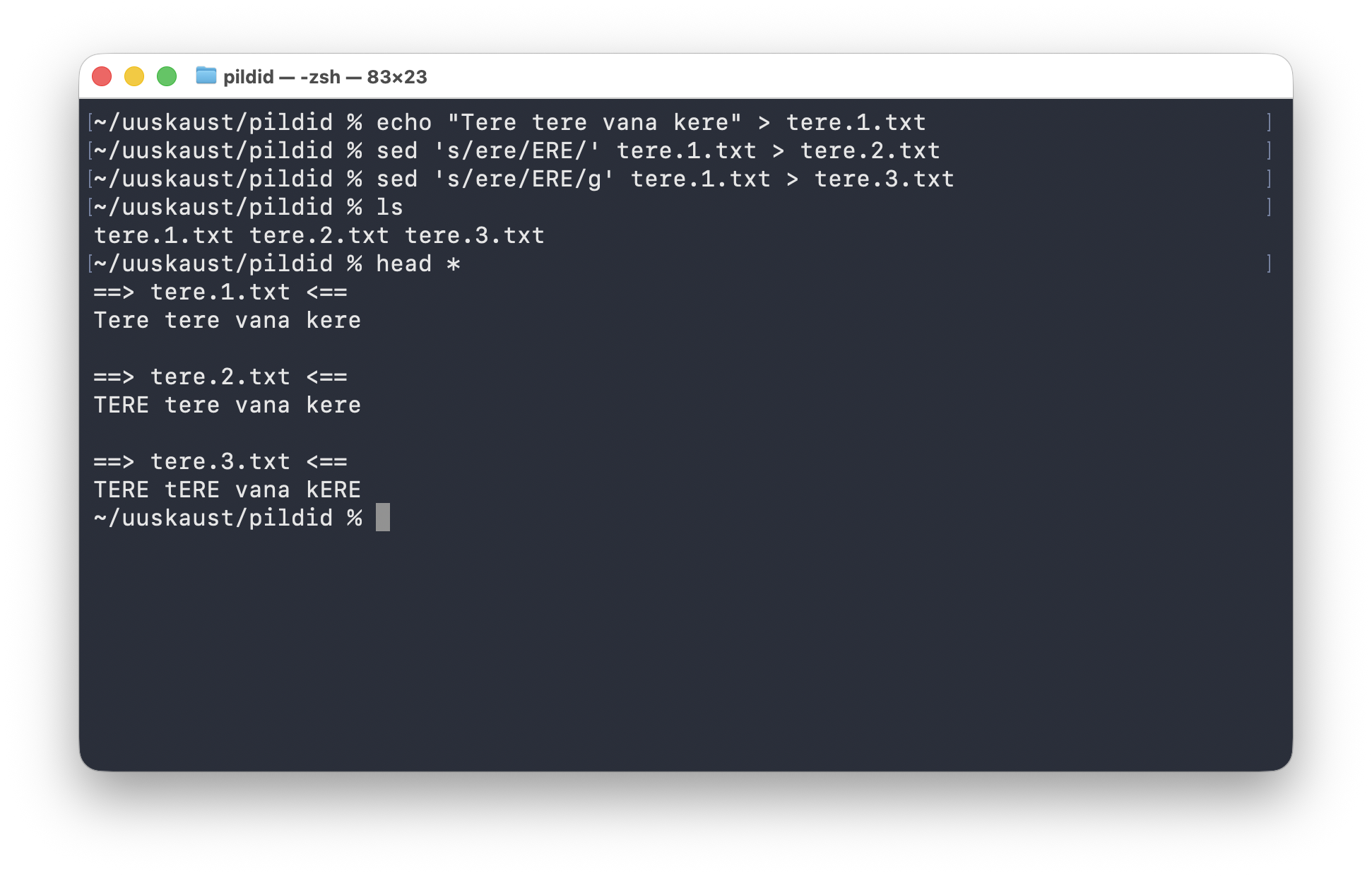 Terminali näide, kus failis `tere.1.txt` tehakse kõigepealt käsk `sed 's/ere/ERE/'`, mis muudab ainult esimese vaste, ja seejärel `sed 's/ere/ERE/g'`, mis muudab kõik vasted.